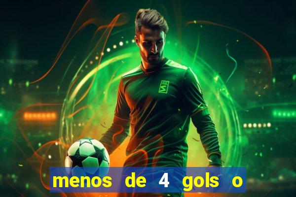 menos de 4 gols o que significa